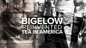 Watch our commercial- How Bigelow Re-invented Tea In America